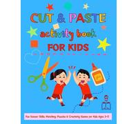 CUT &PASTE -Activity Book for Kids: Fun Scissor Skills, Matching, Puzzles & Creativity Games for Kids Ages 3-5