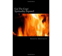 Cut The Crap: Spirituality Exposed