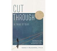 Cut Through: The Shortcut That Took Everything--- but Gave Back More