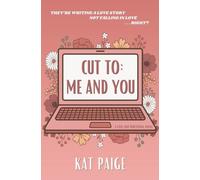 CUT TO: Me and You (Love and Publishing)