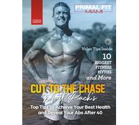 Cut to the Chase: Matt Pack's To Tips to Achieve Your Best Health and Reveal Your Abs After 40