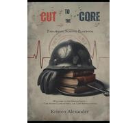 Cut to the Core: Paramedic School Playbook
