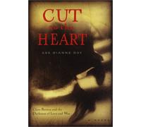 Cut to the Heart: Clara Barton and the Darkness of Love and War