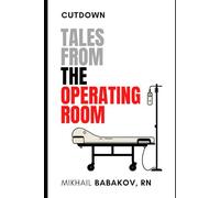 Cutdown Tales From The Operating Room