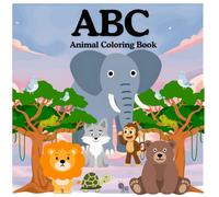 Cute ABC Animal Coloring Book for Kids: Coloring Book for Toddlers and Preschool Kids, Alphabets for Boys & Girls, Educational Coloring Book, My First ABC Coloring & Activity Book, For Kids Age 3-8