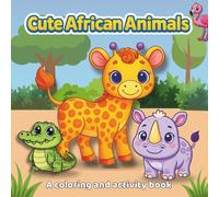 Cute African Animals: A coloring and activity book for Kids, 100 pages