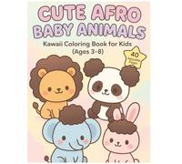 Cute Afro Baby Animals: Kawaii Coloring Book for Kids (Ages 3-8) with Adorable Black Baby Animals - Fun, Relaxing & Creative Activity Pages for Toddlers and Children
