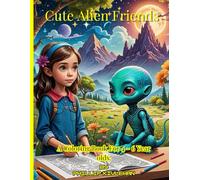 Cute Alien Friends: A Coloring Book For 4 - 6 Year Olds