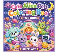 Cute Alien Pets Coloring Book for Kids: Adorable Space Pets, UFO Friends, and Galactic Adventures for Kids Ages 4-8 (Cute and Cozy Galaxy Coloring Books for Kids)