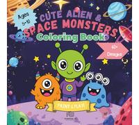 Cute Aliens & Space Monsters - Coloring Book: Adorable Cosmic Creatures Coloring Book for Kids (Space Discover)