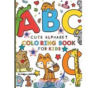 Cute Alphabet Animals Coloring Book for Kids: Bold, Fun and Easy Coloring Pages from A to Z