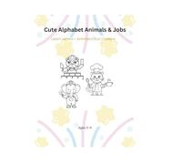 Cute Alphabet Animals & Jobs: A Fun ABC Coloring Book with Animals and Careers for Kids Ages 3-6