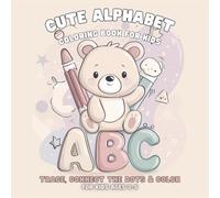 Cute Alphabet Coloring Book for Kids: Trace Letters, Connect the Dots and Color | 8.5 x 8.5 inches | Fun and Easy Learning Activity Book for Kids Ages 3-5