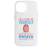 Cute Always Be Yourself Unless a Potato Kawaii Potato Carcasa para iPhone 14