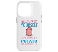 Cute Always Be Yourself Unless a Potato Kawaii Potato Carcasa para iPhone 14 Pro