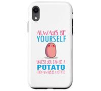 Cute Always Be Yourself Unless a Potato Kawaii Potato Carcasa para iPhone XR