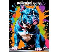 Cute American Bully Coloring Book: Adorable Muscular Pup Designs for All Ages! (DOG BREEDS COLORING BOOKS)
