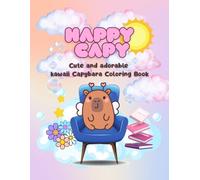 Cute and Adorable Kawaii Cozy Capybara Coloring Book: Cozy Capybara Coloring Book for Adults an Teens g 1-40