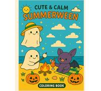 Cute and Calm Summerween: A Coloring Book for Inner Peace and Self-Care