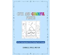 Cute and Colorful Fruits - Coloring Book for Kids: A Fun Coloring Book Full of Smiling Fruit Friends