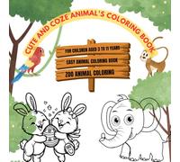 Cute and coze animal's coloring book: Make your child learn about animals