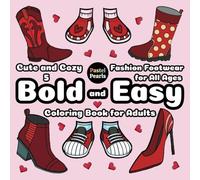 Cute and Cozy 5: Fashion Footwear for All Ages - Bold and Easy Coloring Book for Adults