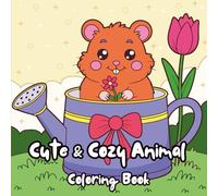 Cute and Cozy Animal Coloring Book: Bold & Easy Designs for Stress Relief, Mindfulness & Relaxation | Adorable Critters for Kids, Teens & Adults
