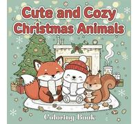 Cute and Cozy Christmas Animals: A Delightful Coloring Book for Kids: 25 Adorable Single-Sided Coloring Pages!