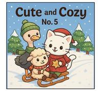 Cute and Cozy Coloring Book No 5: Winter Time
