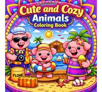 Cute and Cozy Excellent Animals Coloring Book: A Relaxing Mandala Adventure for All Ages: Bold & Easy Illustrations of Whimsical Animal Scenes (Part 4)