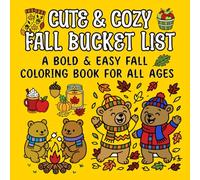Cute and Cozy Fall Bucket List: A Bold and Easy Fall Coloring Book for All Ages