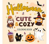Cute and Cozy Halloween Coloring Book: 40 Simple Bold & Easy Designs for Kids and Adults, Creepy Cutie Spooky for Stress Relief and Creativity, Fun Large Print Pages with Thick Outlines