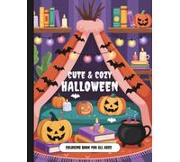 Cute And Cozy Halloween Coloring Book: Halloween Coloring Book For All Ages