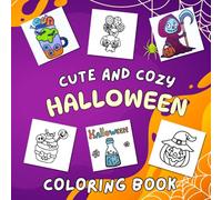 Cute and Cozy Halloween Coloring Book: Where Cozy Autumn Meets Playful Spooks - 40 Bold and Easy, Spooky Designs for All Ages and Skill Levels (Bold & Easy Coloring Series)