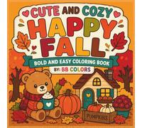 CUTE AND COZY HAPPY FALL: BOLD AND EASY COLORING BOOK