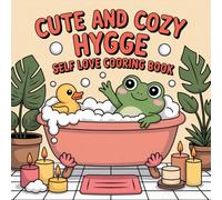 Cute and Cozy Hygge Self Love Coloring Book for Kids Ages 2-8: Adorable Coloring Pages Build Confidence For Toddlers And Preschoolers Great Christmas ... Activity Party FavorAdorable Coloring Page