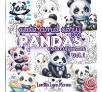 Cute and Cozy Pandas Vol. 1: Bold and Easy Coloring Book - Adorable Panda Scenes for Relaxation and Fun: Simple, Cute Panda Coloring Pages for All ... Easy Panda Coloring Book for Kids, Adults