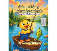 Cute and Cozy Relaxation Animals: Cozy Bold Coloring Book