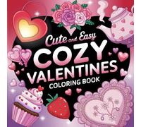 Cute and Cozy Valentines Coloring Book (Cute and Cozy Coloring Books)