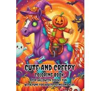 Cute And Creepy Coloring Book For Halloween Spooky Fun: With Puns For Adults, Teens, And Kids; Good Calming Stress Relief Pages, Lots Of Cute Zombie ... Seniors (Coloring Books Puns For Everyone)