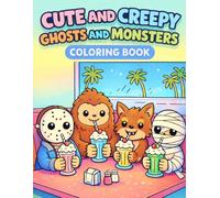 Cute and Creepy Ghosts and Monsters Coloring Book: 50 Spooky Cuties Coloring Pages for Adult Relaxation and Stress Relief