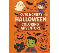 Cute and Creepy Halloween Coloring Adventure: Adorable yet spooky coloring fun for kids ages 3-8 with pumpkins, ghosts, bats, and a Halloween maze