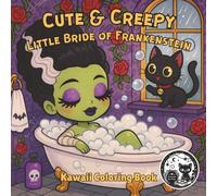 Cute and Creepy Little Bride of Frankenstein Kawaii Coloring Book for Kids, Teens, and Adults: Adorable Spooky Chibi Monsters with Cats Black Background for Fun and Relaxation