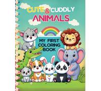 Cute and Cuddly Animals: My First Coloring Book