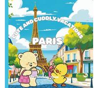 Cute and cuddly vacations go to Paris, France: Educational and fun coloring pages of adventures around the world.