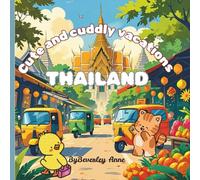 Cute and cuddly vacations go to Thailand: Educational and fun colouring pages of our cute and cuddly adventurers exploring the world
