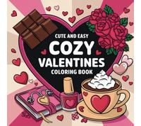Cute and Easy Cozy Valentine's Coloring Book, 75+ Pages Bold and Easy Valentine Coloring Book for Adult and Teen