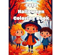 cute and easy Halloween Coloring Book for Kids and Adults, 30 Relaxing Stress Relieving Designs (cute and crazy coloring book)