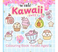 Cute and Easy Kawaii colouring book Food Edition: Adorable and Relaxing Kawaii Designs for Kids and Adults to Colour an illustration for everyone to enjoy