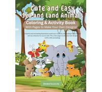 Cute and Easy Sea and Land Animals: Coloring & Activity Book for Kids of All Ages